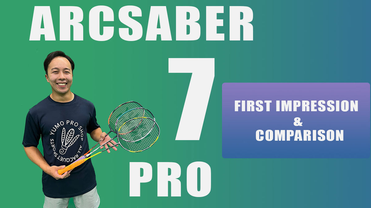 Yonex Arcsaber 7 Pro Racket Review And Comparison – Yumo Pro Shop