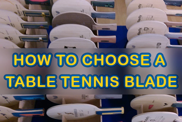 How to Choose the Right Table Tennis Blade - Yumo Pro Shop - Racquet Sports online store