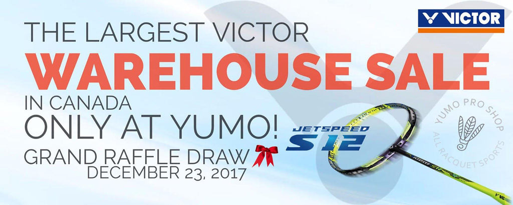 First Ever VICTOR Warehouse Sale in North America! Win a Jetspeed S12!! - Yumo Pro Shop - Racquet Sports online store